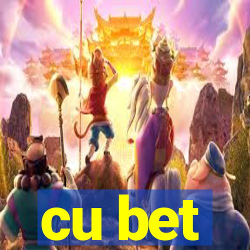 cu bet