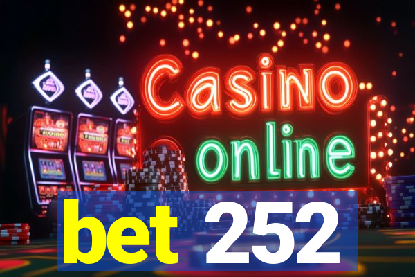 bet 252