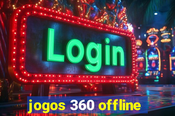 jogos 360 offline