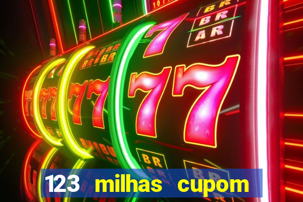123 milhas cupom de desconto