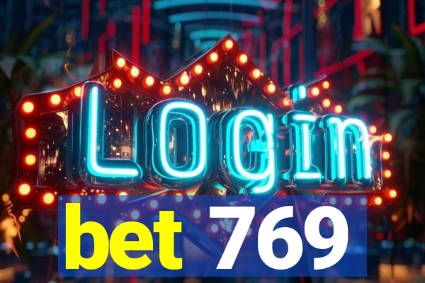 bet 769