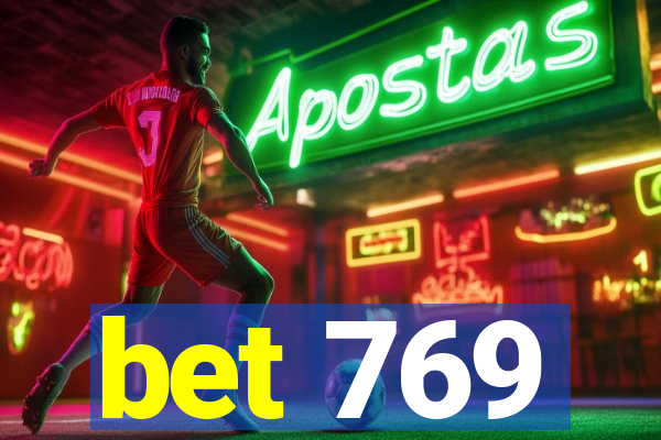 bet 769