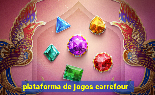 plataforma de jogos carrefour