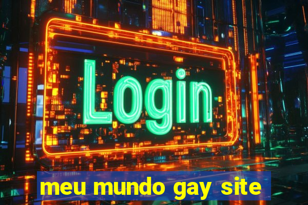 meu mundo gay site