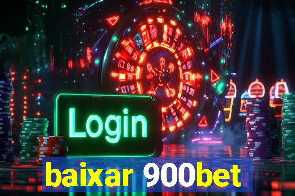 baixar 900bet