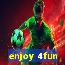 enjoy 4fun