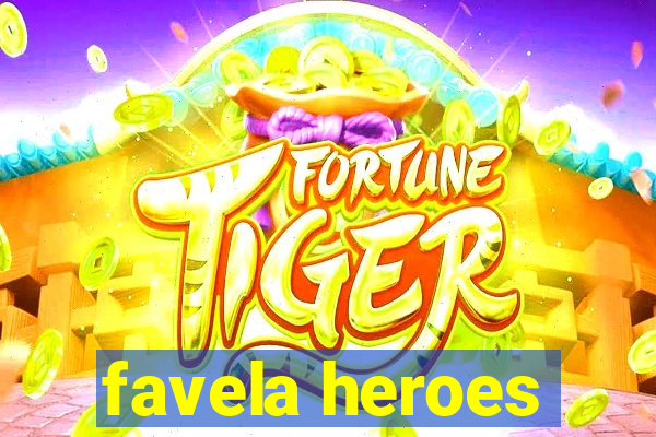favela heroes