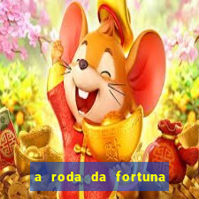 a roda da fortuna o que ele sente por mim