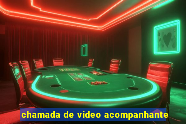 chamada de video acompanhante