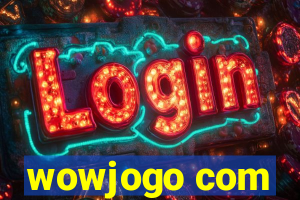 wowjogo com