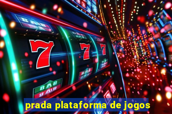 prada plataforma de jogos