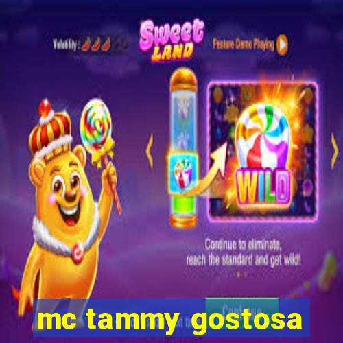 mc tammy gostosa