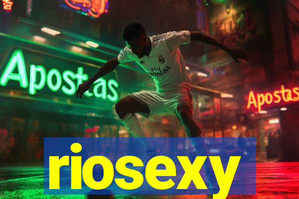 riosexy