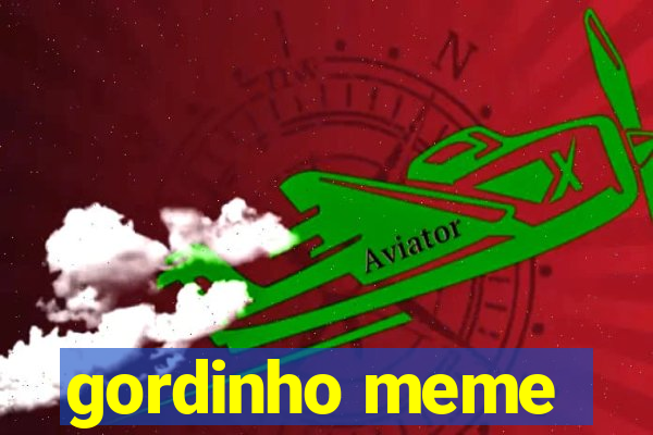 gordinho meme
