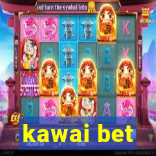 kawai bet
