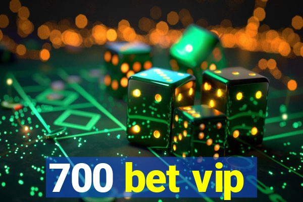 700 bet vip
