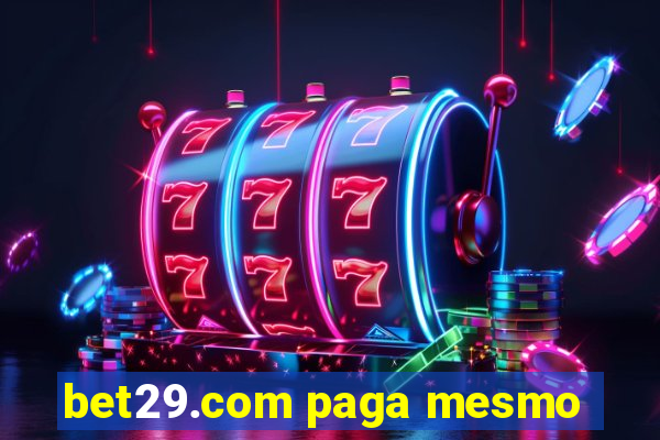 bet29.com paga mesmo
