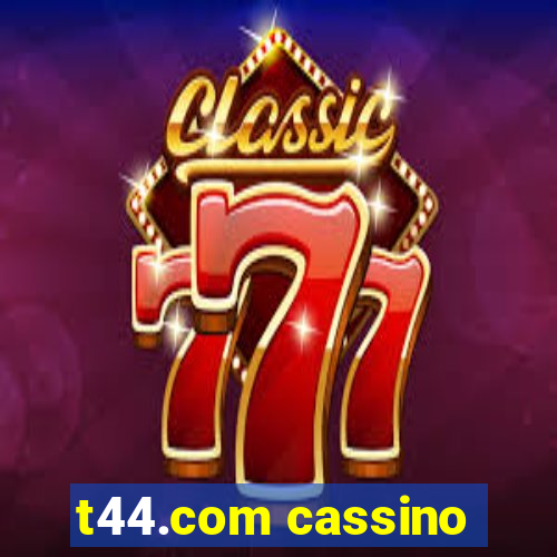 t44.com cassino