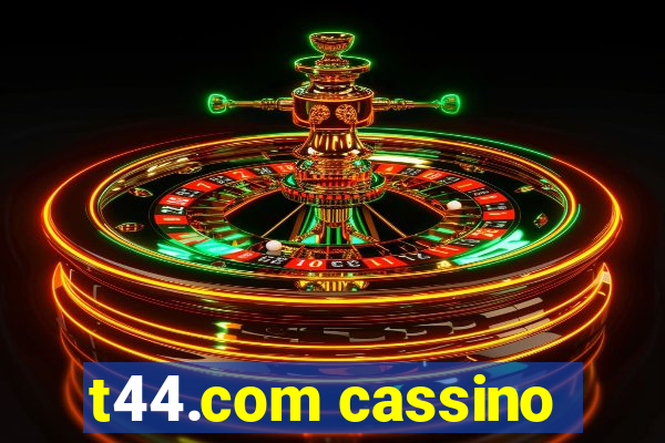 t44.com cassino