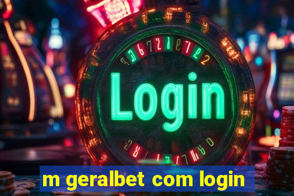 m geralbet com login