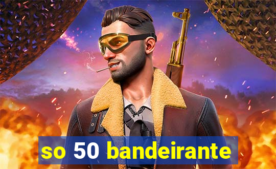 so 50 bandeirante