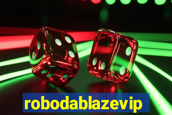 robodablazevip