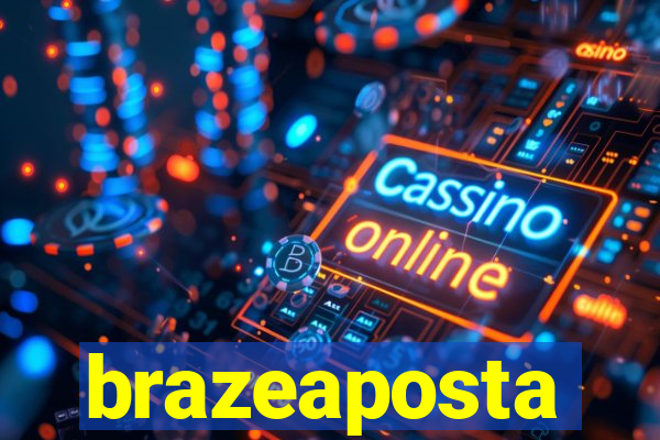 brazeaposta