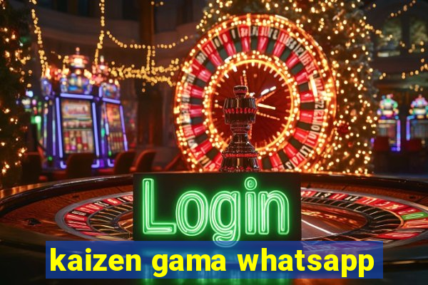 kaizen gama whatsapp