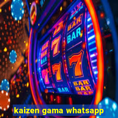 kaizen gama whatsapp