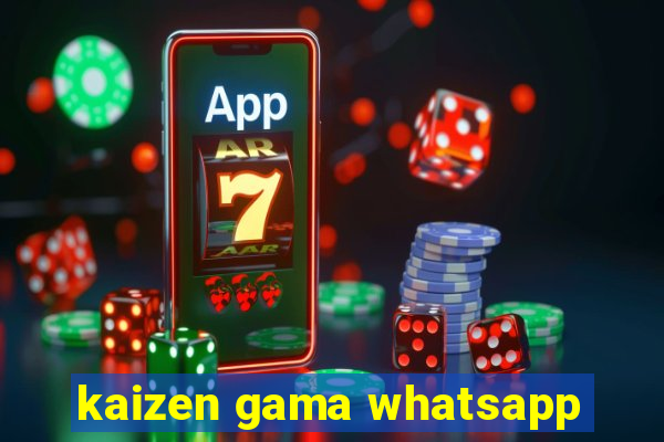 kaizen gama whatsapp