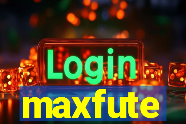 maxfute