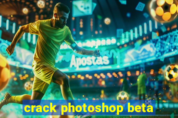 crack photoshop beta