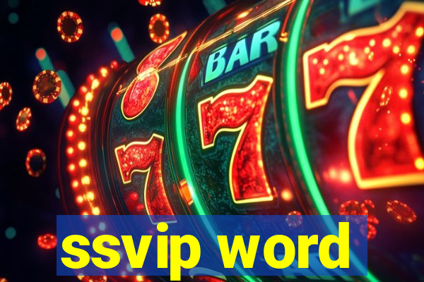 ssvip word