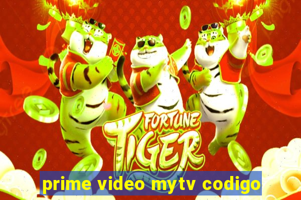 prime video mytv codigo
