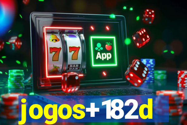 jogos+182d
