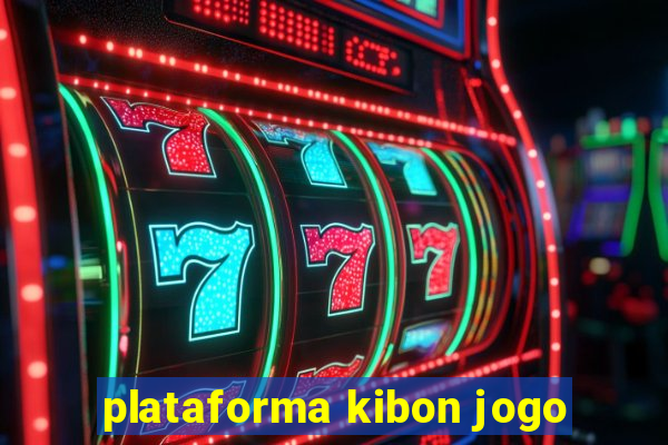 plataforma kibon jogo