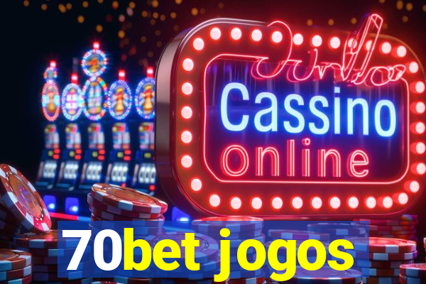 70bet jogos