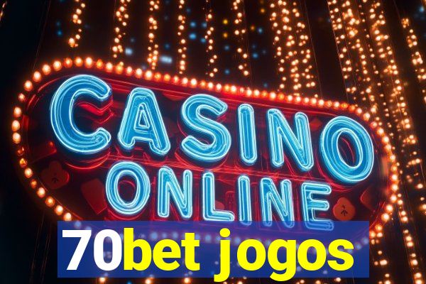 70bet jogos