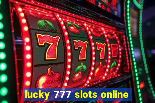 lucky 777 slots online