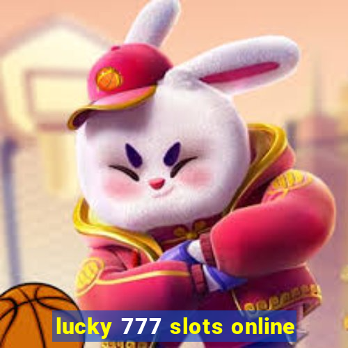 lucky 777 slots online