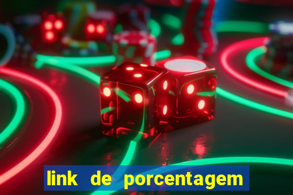 link de porcentagem dos jogos slots