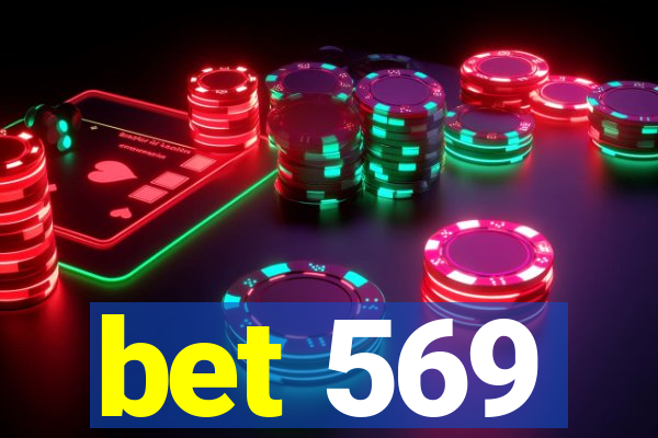 bet 569