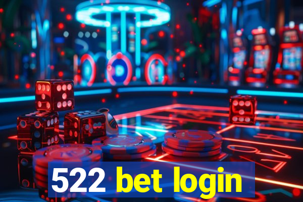 522 bet login