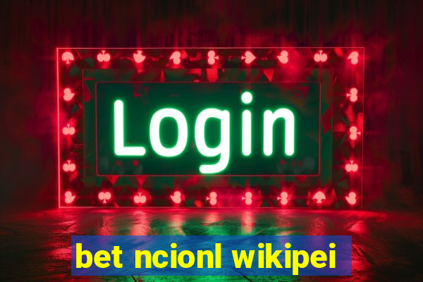 bet ncionl wikipei