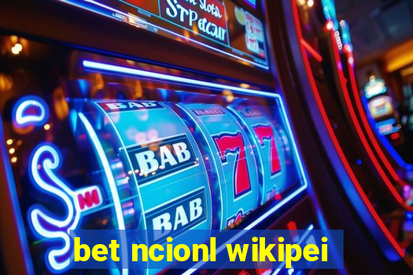 bet ncionl wikipei