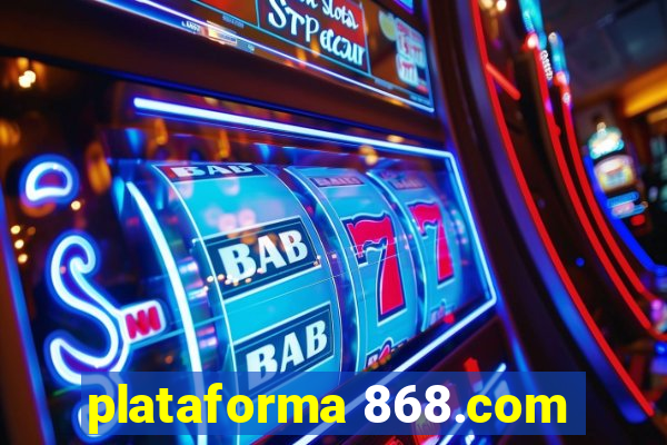 plataforma 868.com