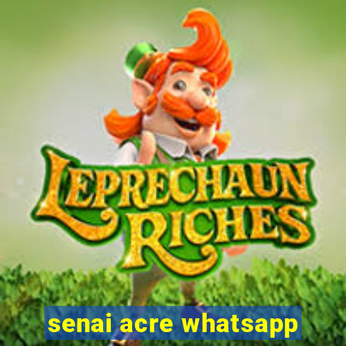 senai acre whatsapp