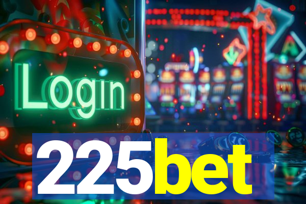 225bet