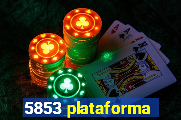 5853 plataforma