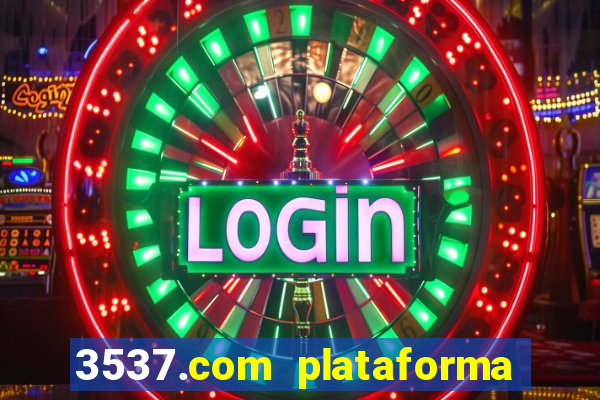 3537.com plataforma de jogos